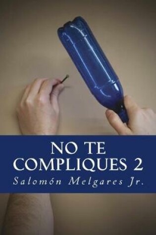 Cover of No te compliques (II parte)