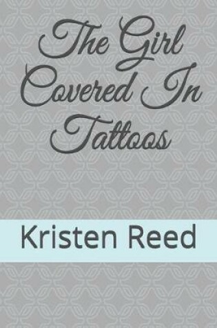 Cover of The Girl Covered In Tattoos