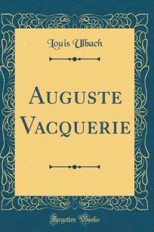 Cover of Auguste Vacquerie (Classic Reprint)