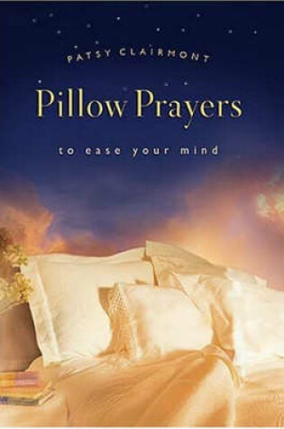 Cover of Pillow Prayers to Ease Your Mind