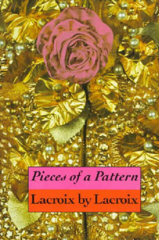 Cover of Pieces of a Pattern: Lacroix by Lacro