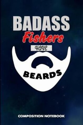 Cover of Badass Fishers Have Beards