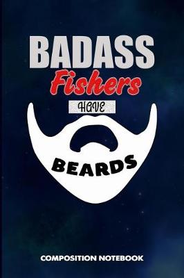 Book cover for Badass Fishers Have Beards