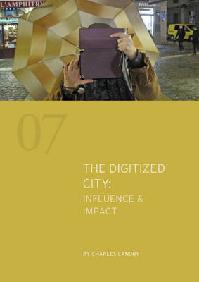 Book cover for The Digitized City : Influence & Impact