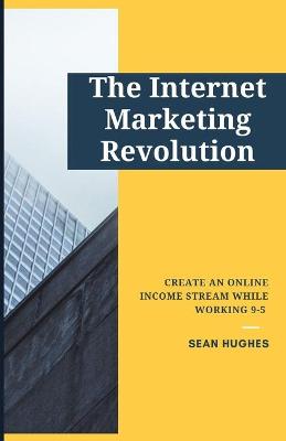 Book cover for The Internet Marketing Revolution