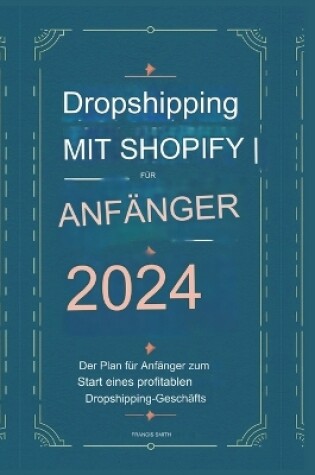 Cover of Dropshipping Mit Shopify F�r Anf�nger 2024