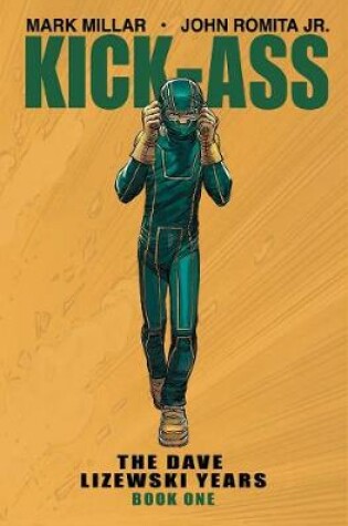 Cover of Kick-Ass: The Dave Lizewski Years Book One