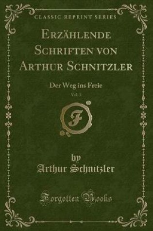 Cover of Erz�hlende Schriften Von Arthur Schnitzler, Vol. 3