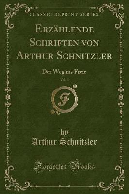 Book cover for Erz�hlende Schriften Von Arthur Schnitzler, Vol. 3