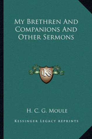 Cover of My Brethren and Companions and Other Sermons My Brethren and Companions and Other Sermons