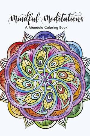 Cover of Mindful Meditations A Mandala Coloring Book