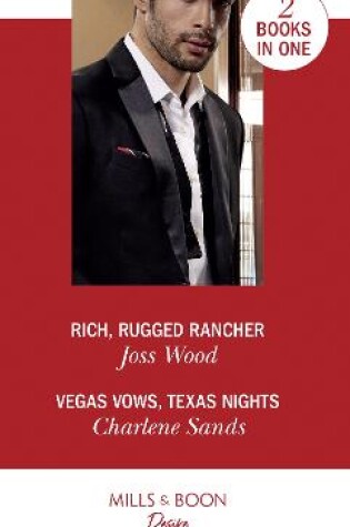 Cover of Rich, Rugged Rancher / Vegas Vows, Texas Nights