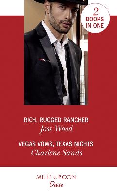 Book cover for Rich, Rugged Rancher / Vegas Vows, Texas Nights
