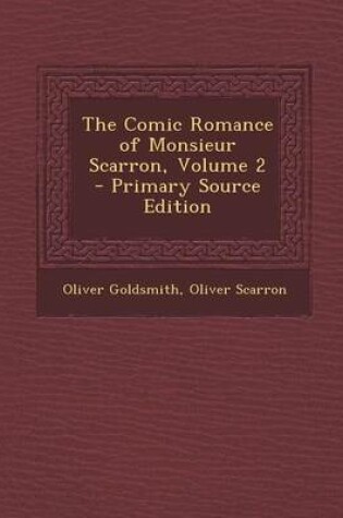 Cover of The Comic Romance of Monsieur Scarron, Volume 2 - Primary Source Edition