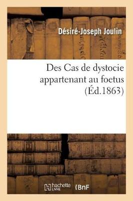 Book cover for Des Cas de Dystocie Appartenant Au Foetus