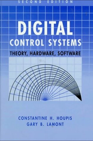 Cover of Digital Control Systems: Theory, Hardware, Software