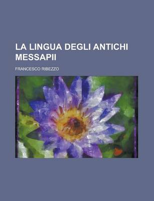 Book cover for La Lingua Degli Antichi Messapii