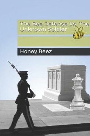 Cover of The Bee Defense Vs. The Unknown Soldier