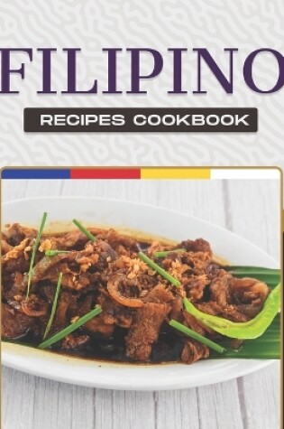 Cover of Filipino Recipes Cookbook