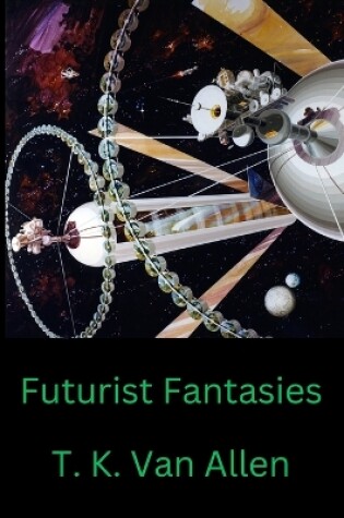 Cover of Futurist Fantasies