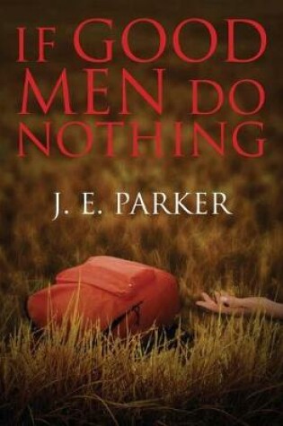Cover of If Good Men Do Nothing
