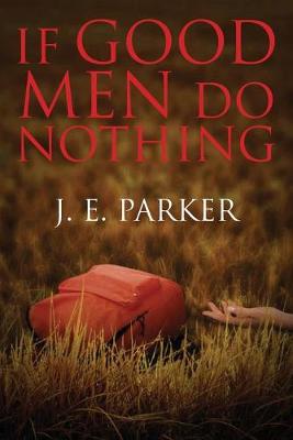 Book cover for If Good Men Do Nothing
