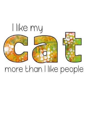 Book cover for I like my cat more then I like people.