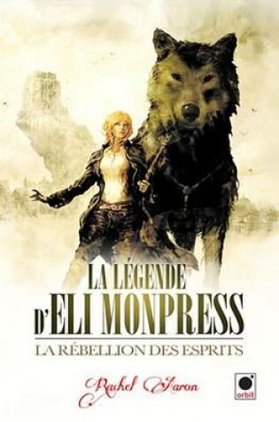 Cover of La Rebellion Des Esprits (La Legende D'Eli Monpress**)