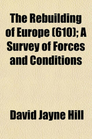 Cover of The Rebuilding of Europe (Volume 610); A Survey of Forces and Conditions