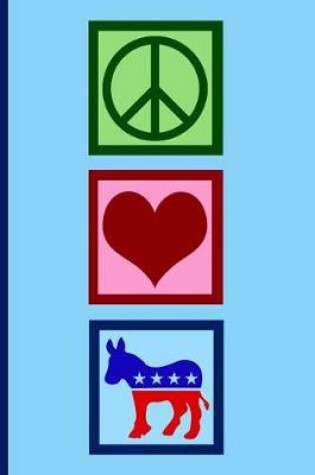 Cover of Peace Love Democrat Journal