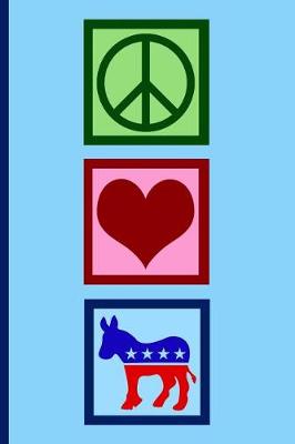 Book cover for Peace Love Democrat Journal