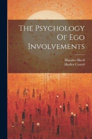 Cover of The Psychology Of Ego Involvements