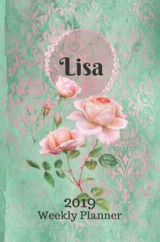 Cover of Lisa Personalized Name Plan on It 2019 Weekly Planner