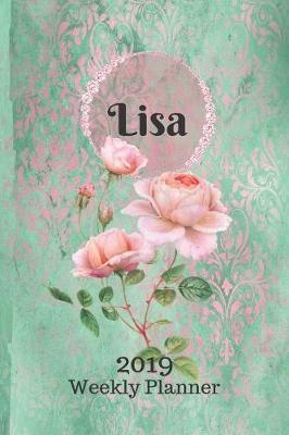 Book cover for Lisa Personalized Name Plan on It 2019 Weekly Planner