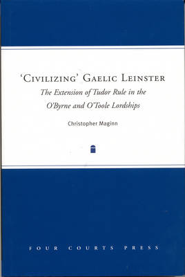 Book cover for Civilizing Gaelic Leinster