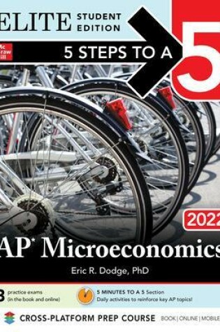 Cover of 5 Steps to a 5: AP Microeconomics 2022 Elite Student Edition