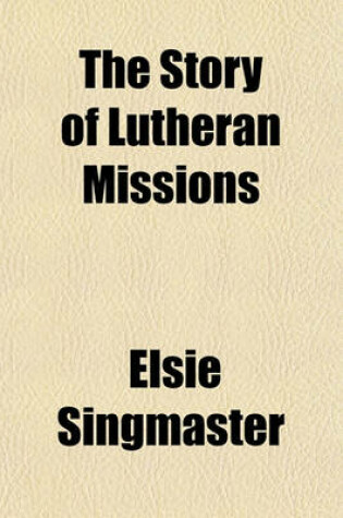 Cover of The Story of Lutheran Missions