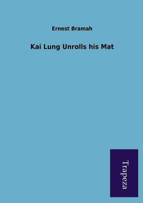 Book cover for Kai Lung Unrolls His Mat