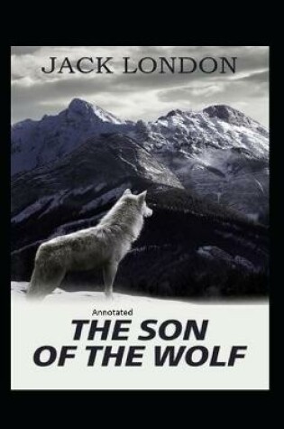 Cover of Son Of The Wolf Annotated