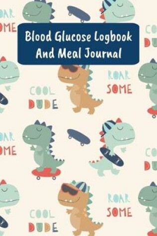 Cover of Blood Glucose Logbook And Meal Journal