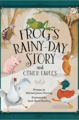 Cover of Frog’s Rainy-Day Story and Other Fables