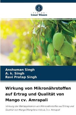 Book cover for Wirkung von Mikronährstoffen auf Ertrag und Qualität von Mango cv. Amrapali