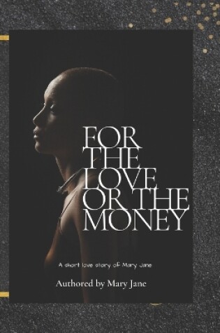 Cover of For The Love Or The Money
