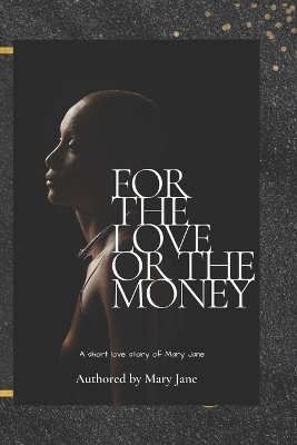 Book cover for For The Love Or The Money