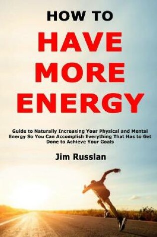 Cover of How to Have More Energy