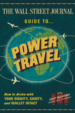 Cover of The Wall Street Journal Guide to Power Travel