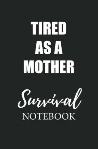 Cover of Tired As A Mother