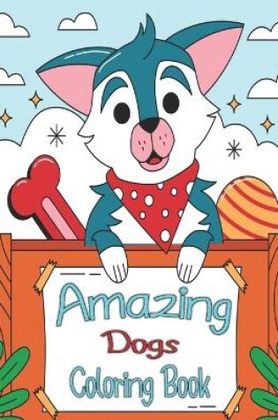 Cover of Amazing Dogs Coloring Book