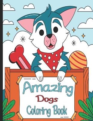 Book cover for Amazing Dogs Coloring Book