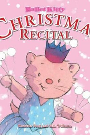 Cover of Ballet Kitty: Christmas Recital